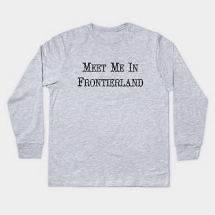 Meet Me In Frontierland Kids Long Sleeve T-Shirt